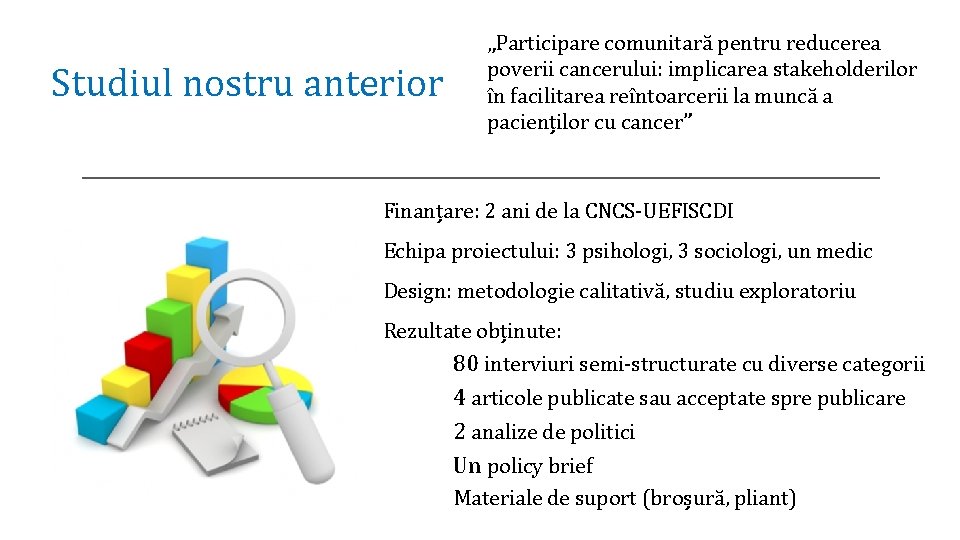 Studiul nostru anterior „Participare comunitară pentru reducerea poverii cancerului: implicarea stakeholderilor în facilitarea reîntoarcerii