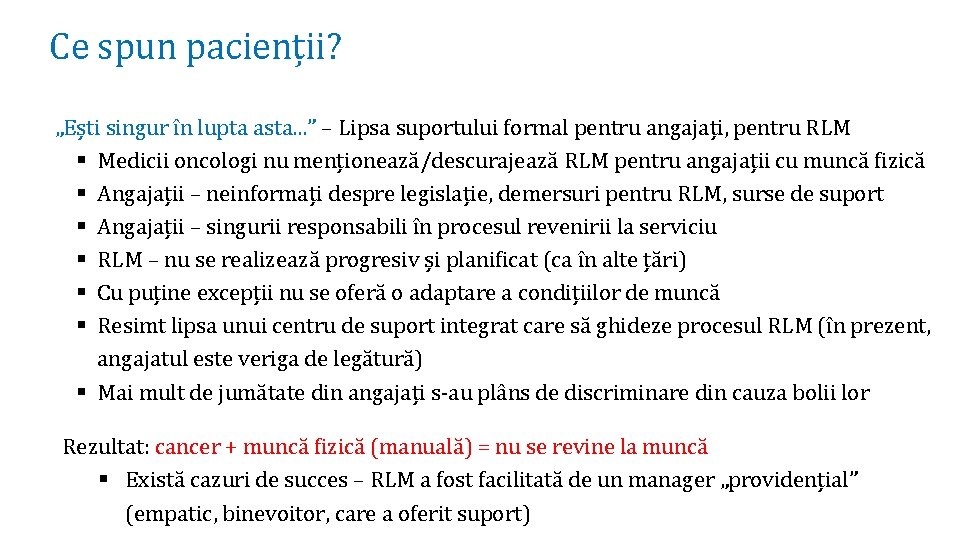 Ce spun pacienții? „Ești singur în lupta asta. . . ” – Lipsa suportului