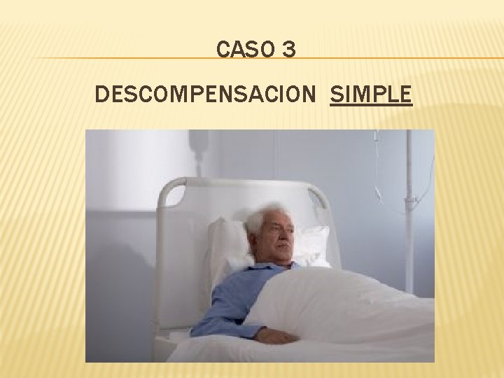 CASO 3 DESCOMPENSACION SIMPLE 