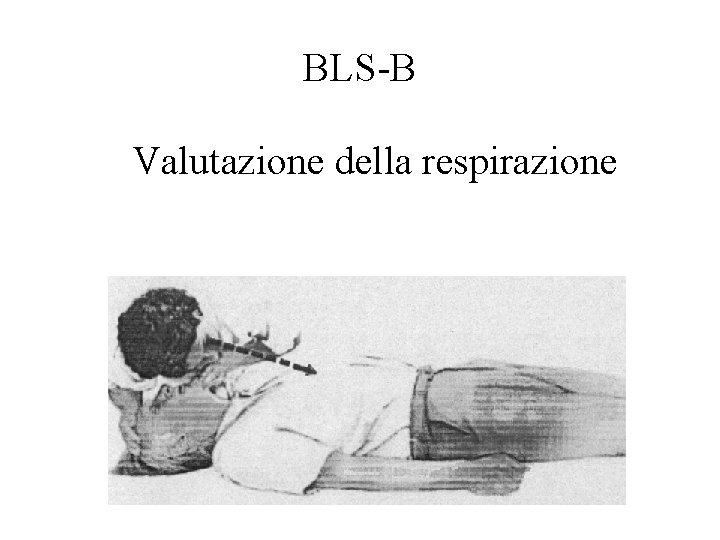 BLS-B Valutazione della respirazione 