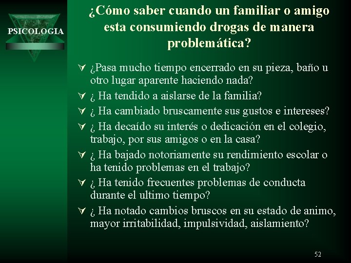 ¿Cómo saber cuando un familiar o amigo esta consumiendo drogas de manera problemática? PSICOLOGIA