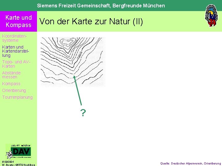 Siemens Freizeit Gemeinschaft, Bergfreunde München Karte und Kompass Von der Karte zur Natur (II)
