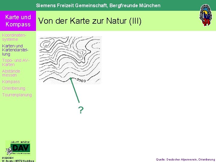 Siemens Freizeit Gemeinschaft, Bergfreunde München Karte und Kompass Von der Karte zur Natur (III)