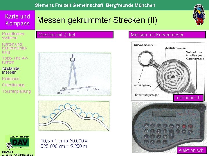 Siemens Freizeit Gemeinschaft, Bergfreunde München Karte und Kompass Koordinatensysteme Messen gekrümmter Strecken (II) Messen