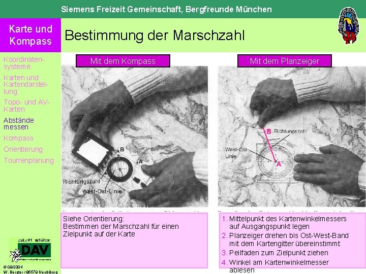 Siemens Freizeit Gemeinschaft, Bergfreunde München Karte und Kompass Koordinatensysteme Bestimmung der Marschzahl Mit dem
