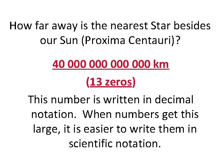 How far away is the nearest Star besides our Sun (Proxima Centauri)? 40 000