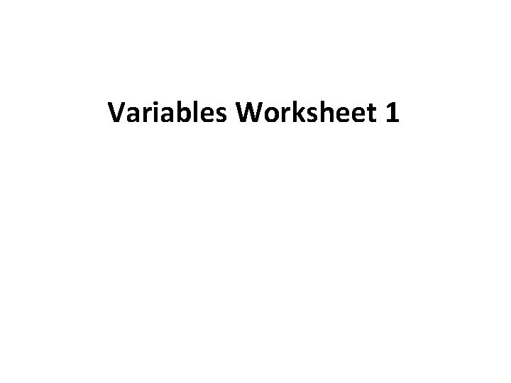 Variables Worksheet 1 
