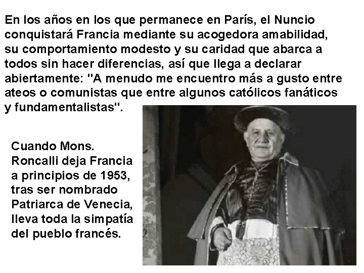 En los años en los que permanece en París, el Nuncio conquistará Francia mediante