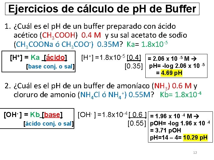 Ejercicios de cálculo de p. H de Buffer 1. ¿Cuál es el p. H