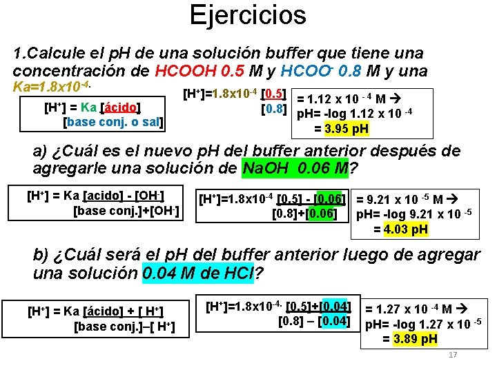 Ejercicios 1. Calcule el p. H de una solución buffer que tiene una concentración