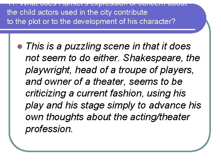 11. What does Hamlet’s expression of concern about the child actors used in the