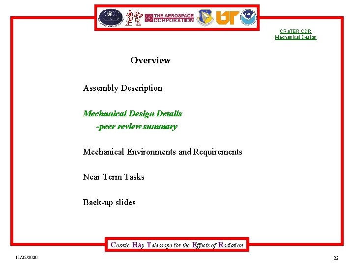 CRa. TER CDR Mechanical Design Overview Assembly Description Mechanical Design Details -peer review summary