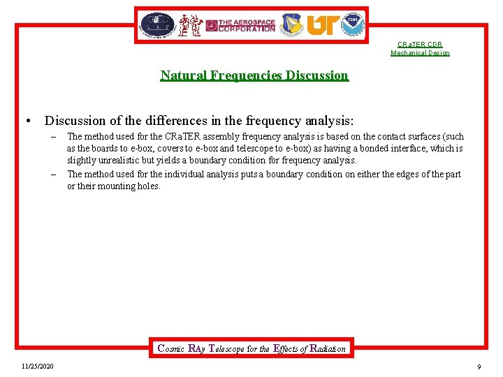 CRa. TER CDR Mechanical Design Natural Frequencies Discussion • Discussion of the differences in