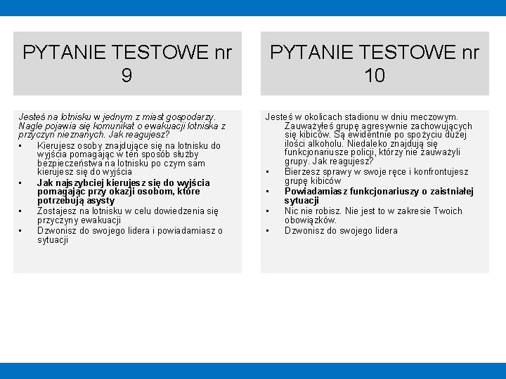 PYTANIE TESTOWE nr 9 Jesteś na lotnisku w jednym z miast gospodarzy. Nagle pojawia