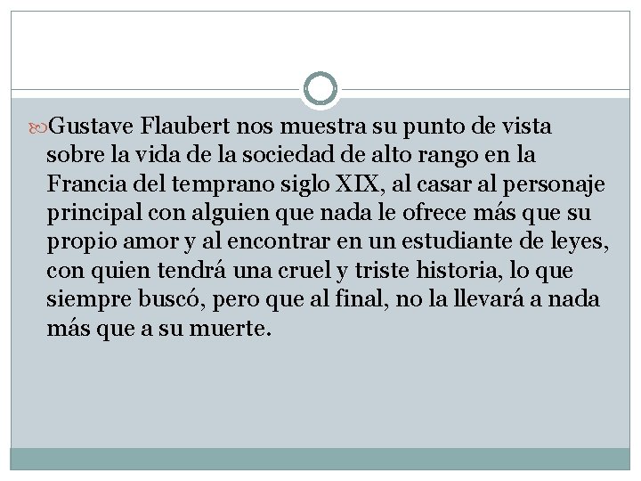  Gustave Flaubert nos muestra su punto de vista sobre la vida de la