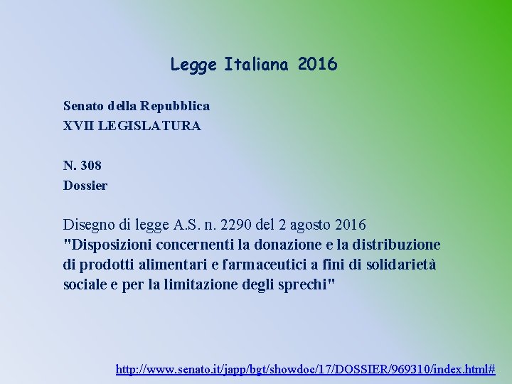 Legge Italiana 2016 Senato della Repubblica XVII LEGISLATURA N. 308 Dossier Disegno di legge