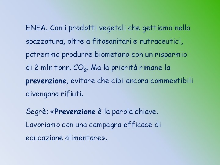 ENEA. Con i prodotti vegetali che gettiamo nella spazzatura, oltre a fitosanitari e nutraceutici,