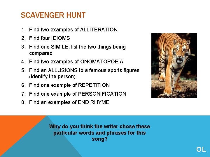 SCAVENGER HUNT 1. Find two examples of ALLITERATION 2. Find four IDIOMS 3. Find