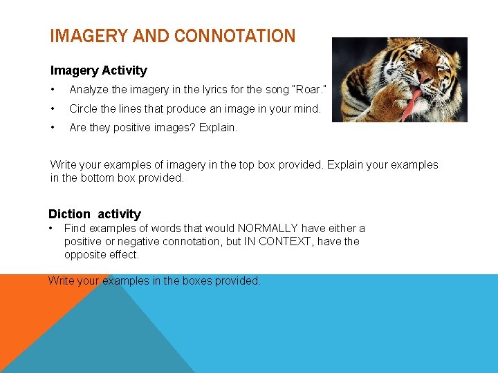 IMAGERY AND CONNOTATION Imagery Activity • Analyze the imagery in the lyrics for the