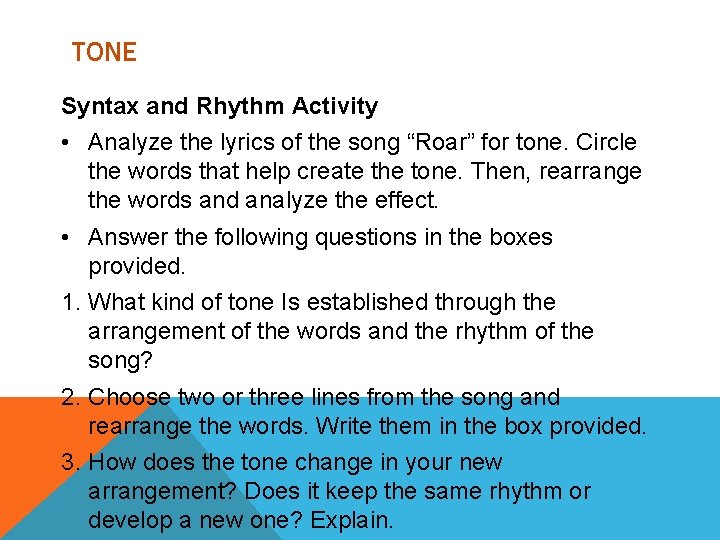 TONE Syntax and Rhythm Activity • Analyze the lyrics of the song “Roar” for