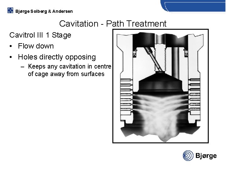 Bjørge Solberg & Andersen Cavitation - Path Treatment Cavitrol III 1 Stage • Flow