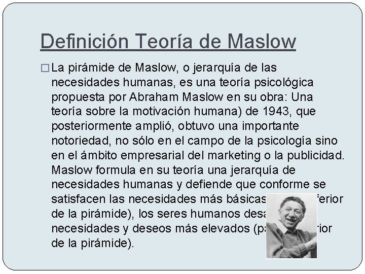 Definición Teoría de Maslow � La pirámide de Maslow, o jerarquía de las necesidades