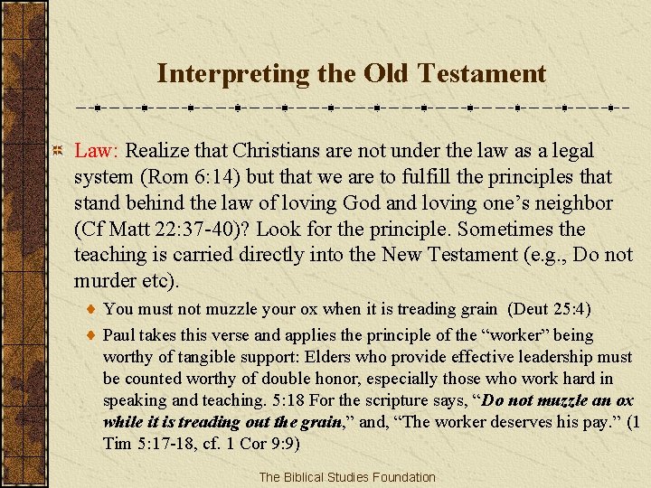 Interpreting the Old Testament Law: Realize that Christians are not under the law as