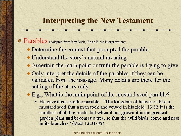 Interpreting the New Testament Parables (Adapted from Roy Zuck, Basic Bible Interpretation): Determine the