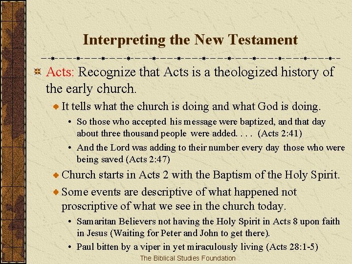 Interpreting the New Testament Acts: Recognize that Acts is a theologized history of the