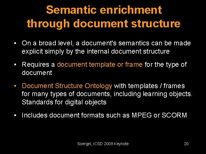 Semantic enrichment through document structure • On a broad level, a document's semantics can