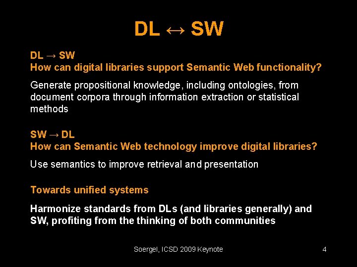 DL ↔ SW DL → SW How can digital libraries support Semantic Web functionality?