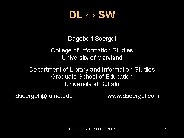 DL ↔ SW Dagobert Soergel College of Information Studies University of Maryland Department of