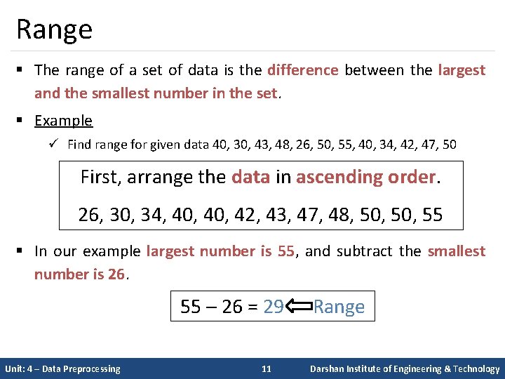 Range § The range of a set of data is the difference between the