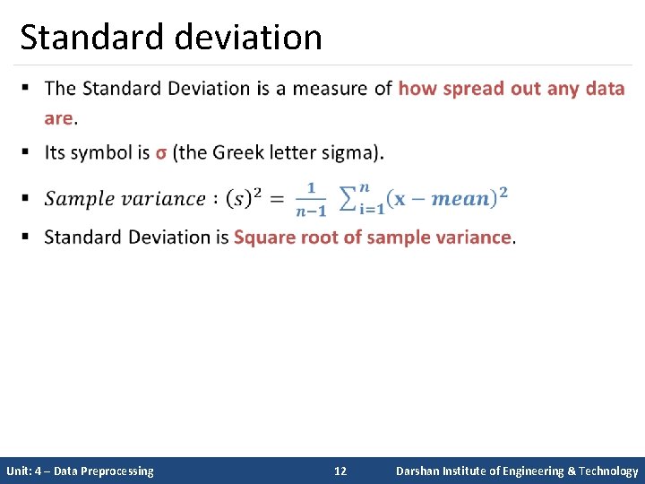 Standard deviation § Unit: 4 – Data Preprocessing 12 Darshan Institute of Engineering &