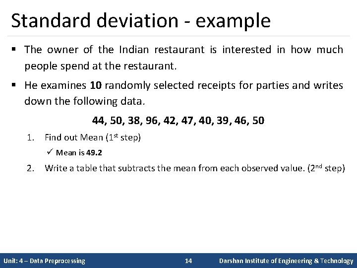 Standard deviation - example § The owner of the Indian restaurant is interested in