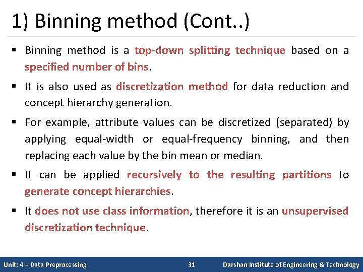 1) Binning method (Cont. . ) § Binning method is a top-down splitting technique