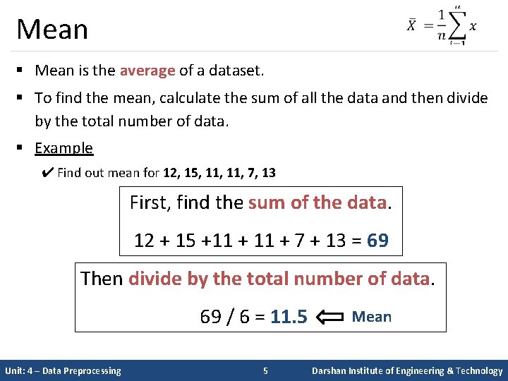  Mean § Mean is the average of a dataset. § To find the