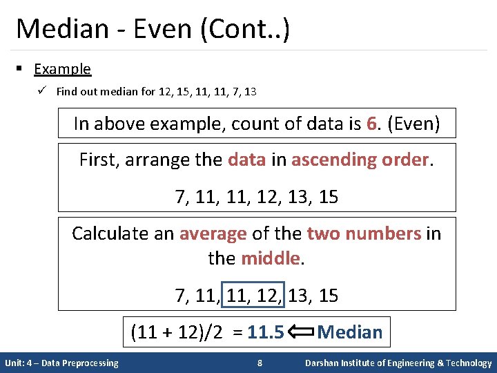 Median - Even (Cont. . ) § Example ü Find out median for 12,