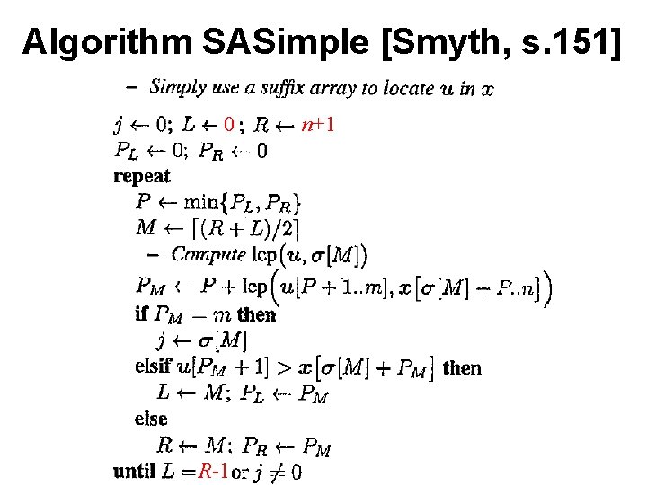 Algorithm SASimple [Smyth, s. 151] 0 R-1 n+1 