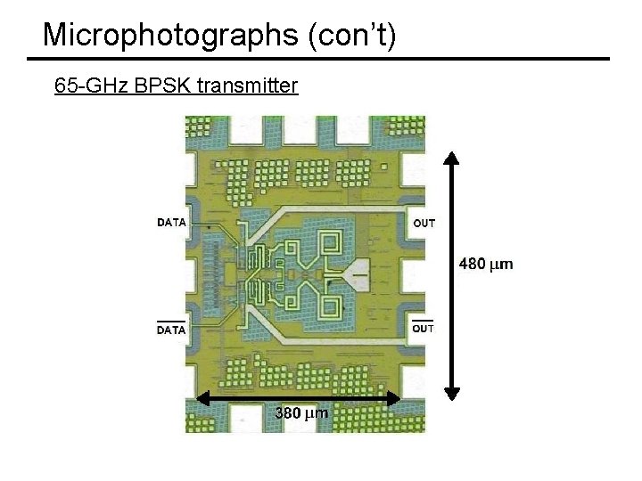 Microphotographs (con’t) 65 -GHz BPSK transmitter 