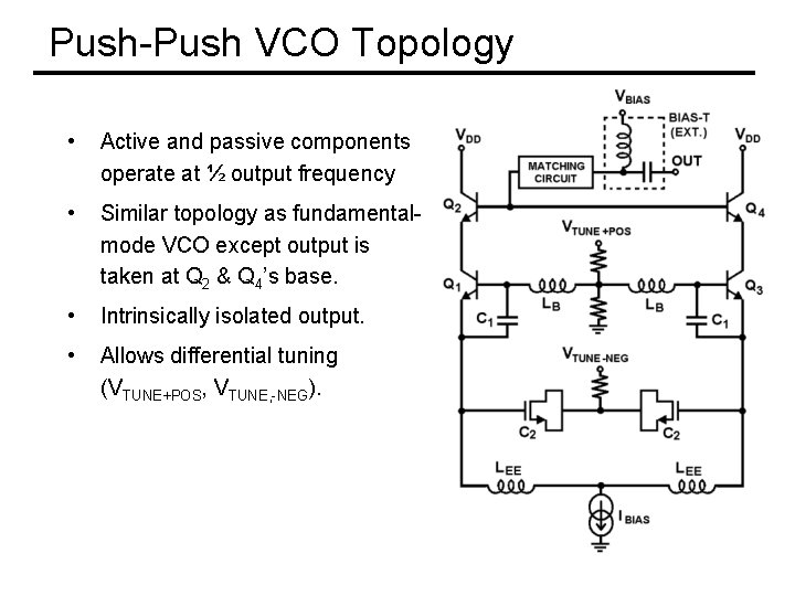 Push-Push VCO Topology • Active and passive components operate at ½ output frequency •