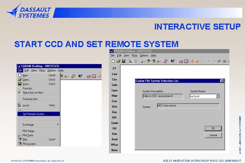 INTERACTIVE SETUP © 1997 – 2000 DASSAULT SYSTEMES START CCD AND SET REMOTE SYSTEM