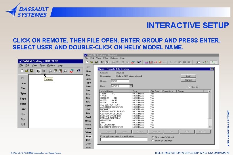 INTERACTIVE SETUP © 1997 – 2000 DASSAULT SYSTEMES CLICK ON REMOTE, THEN FILE OPEN.