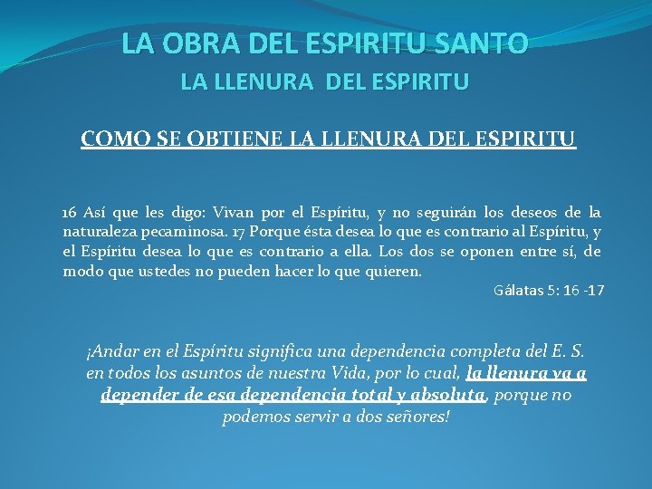 LA OBRA DEL ESPIRITU SANTO LA LLENURA DEL ESPIRITU COMO SE OBTIENE LA LLENURA