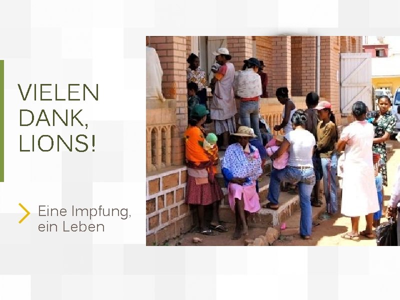 VIELEN DANK, LIONS! Eine Impfung, ein Leben 