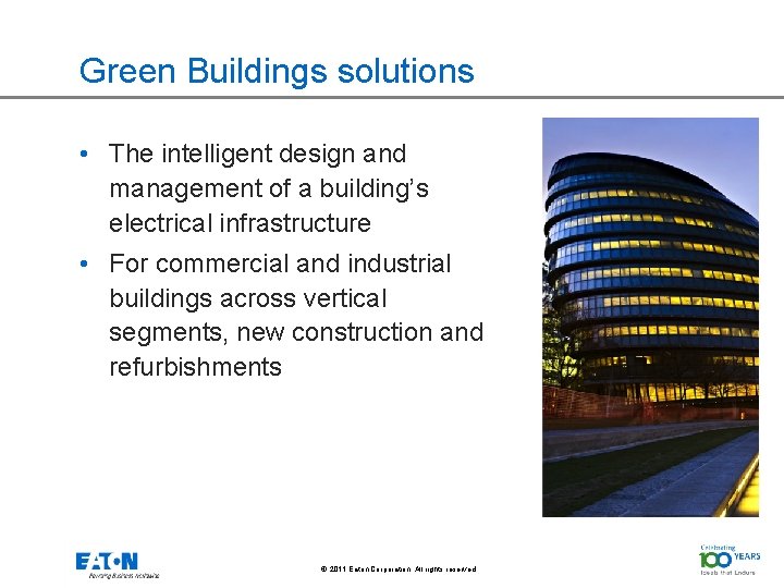 Green Buildings solutions • The intelligent design and management of a building’s electrical infrastructure