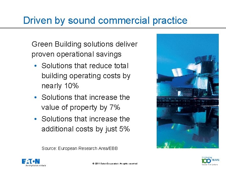 Driven by sound commercial practice Green Building solutions deliver proven operational savings • Solutions