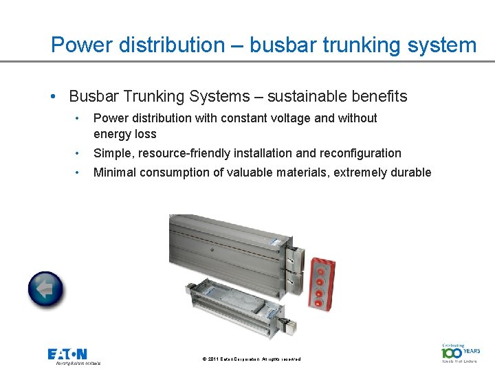 Power distribution – busbar trunking system • Busbar Trunking Systems – sustainable benefits •
