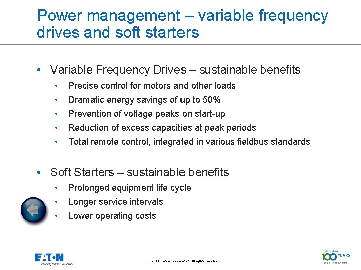 Power management – variable frequency drives and soft starters • Variable Frequency Drives –