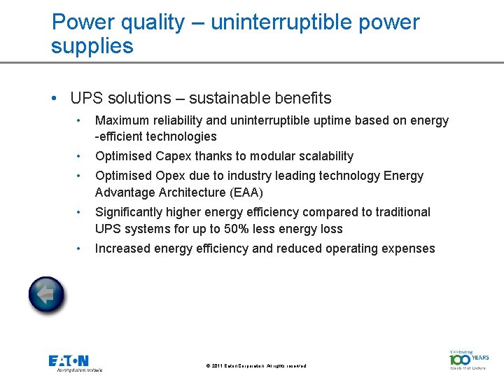 Power quality – uninterruptible power supplies • UPS solutions – sustainable benefits • Maximum